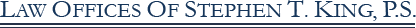 Law Offices of Stephen T. King, PS | Port Orchard, WA