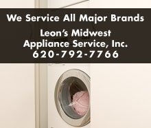 Appliance Repair - Great Bend, KS - Leon's Midwest Appliance Service, Inc.- We Service All Major Brands Leon's Midwest Appliance Service, Inc. 620-792-7766