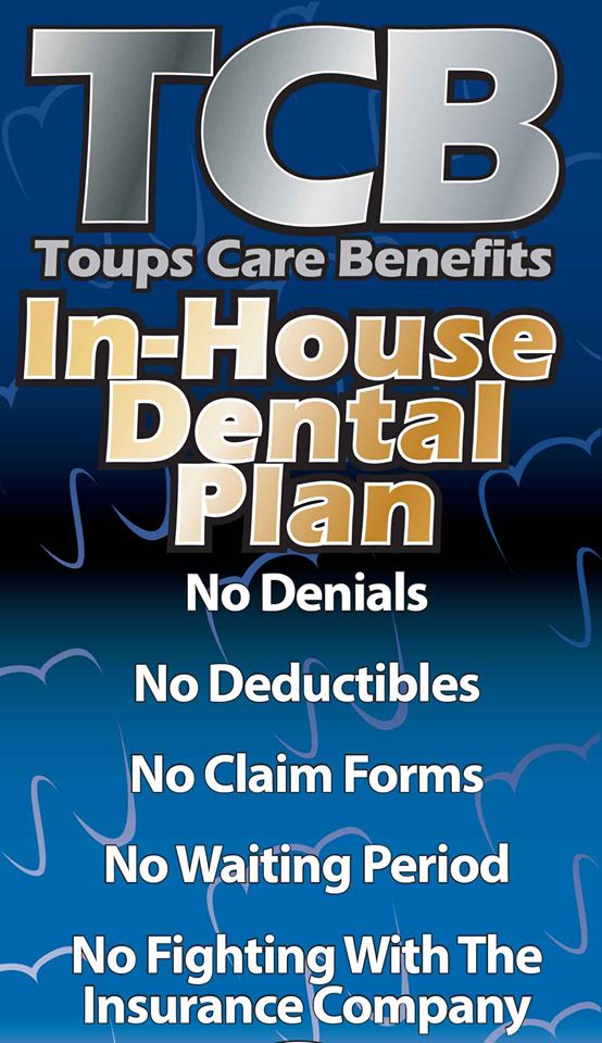 Toups Care Benefits Dental Care Lafayette, LA