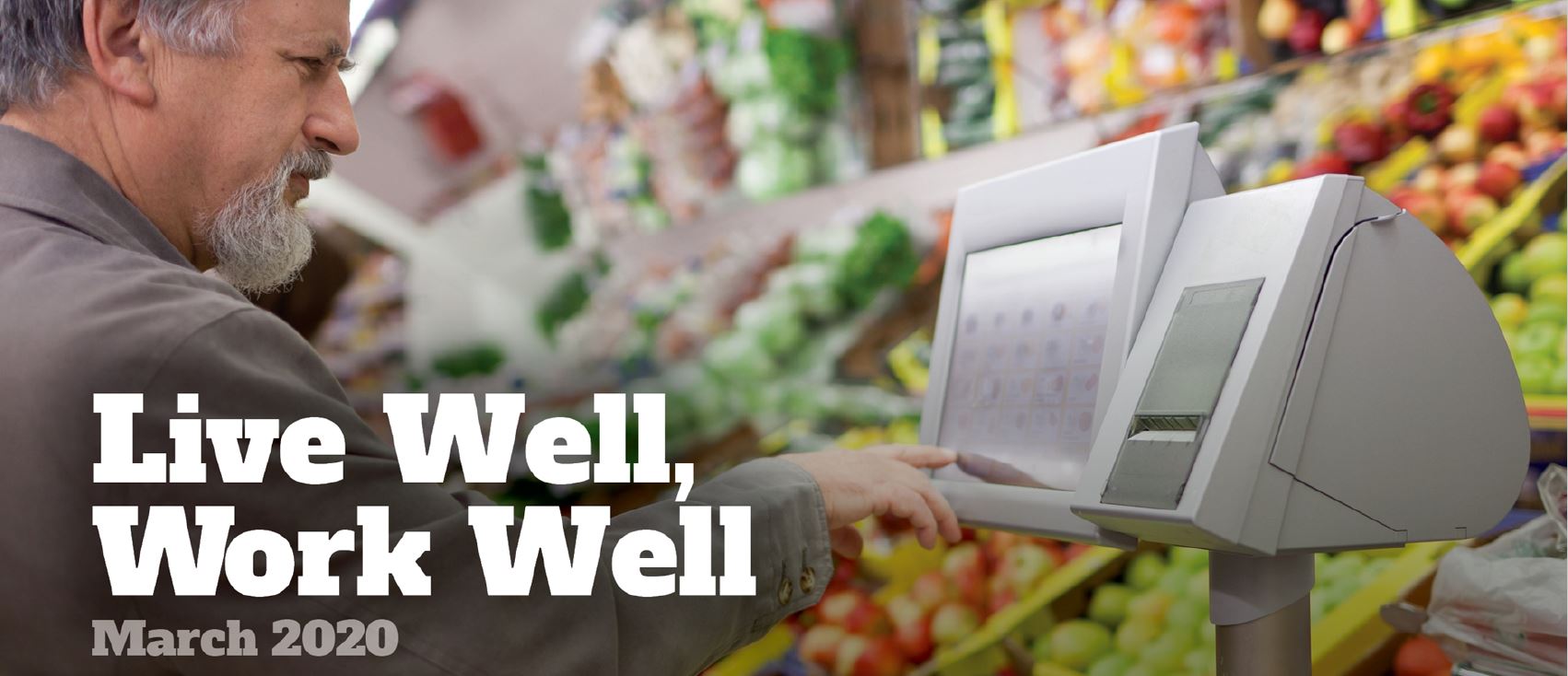 Live Well, Work Well - March 2020