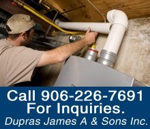 Heating Service - Marquette, MI - Dupras James A & Sons Inc.