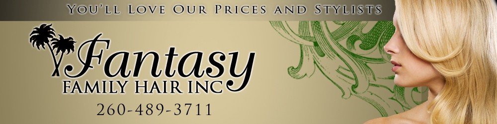 Hair Stylists Fort Wayne In Fantasy Family Hair Inc